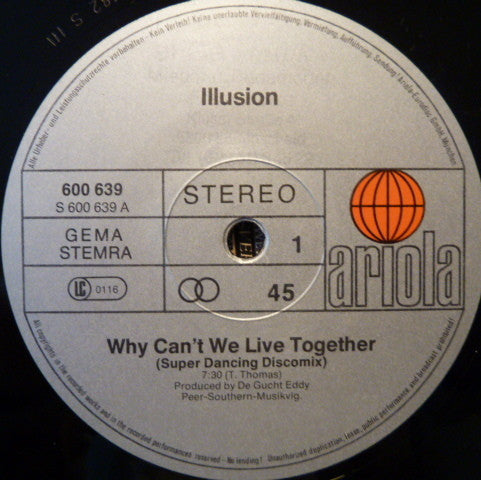 Illusion (2) : Why Can't We Live Together (12")