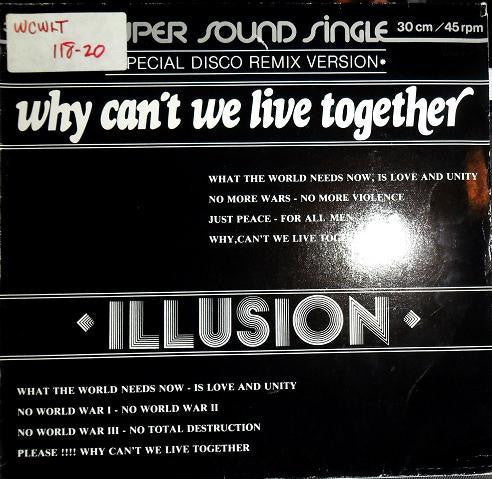 Illusion (2) : Why Can't We Live Together (12")