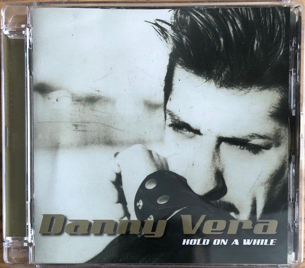 Danny Vera : Hold On A While (CD, Album)