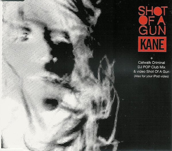 Kane (2) : Shot Of A Gun (CD, Single, Enh)