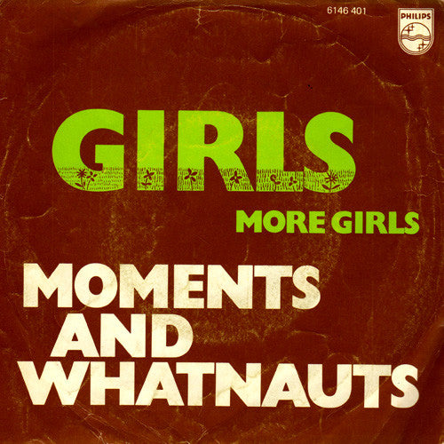 The Moments And The Whatnauts : Girls (7", Single)