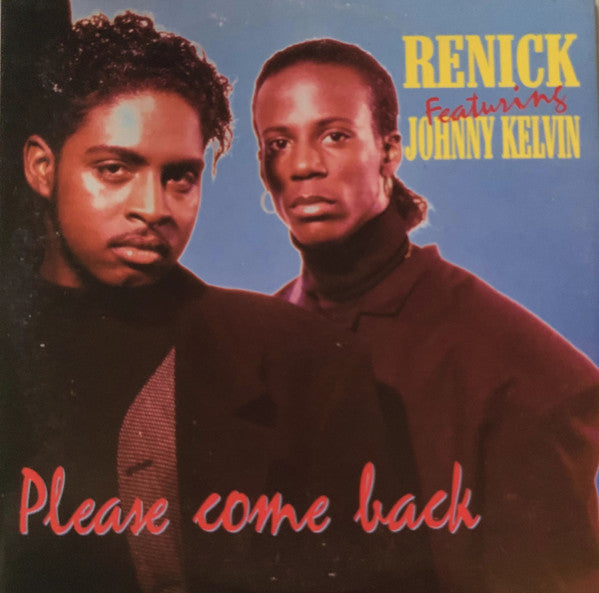 Renick Featuring Johnny Kelvin : Please Come Back (CD, Maxi)