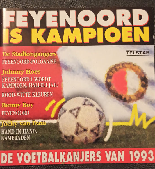 Various : Feyenoord Is Kampioen - De Voetbalkanjers Van 1993 (CD, Album)