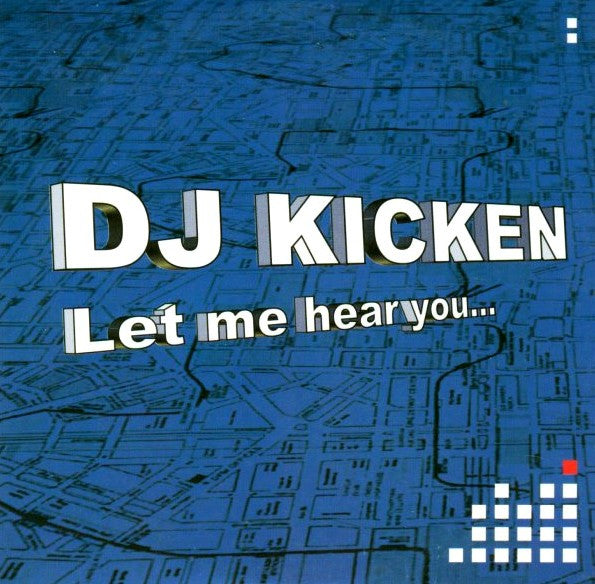 DJ Kicken : Let Me Hear You... (CD, Single)