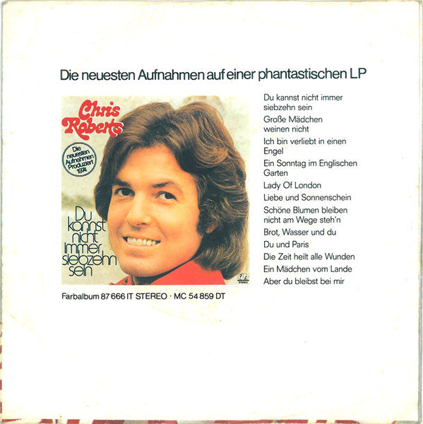 Chris Roberts : Du Kannst Nicht Immer Siebzehn Sein (7", Single)