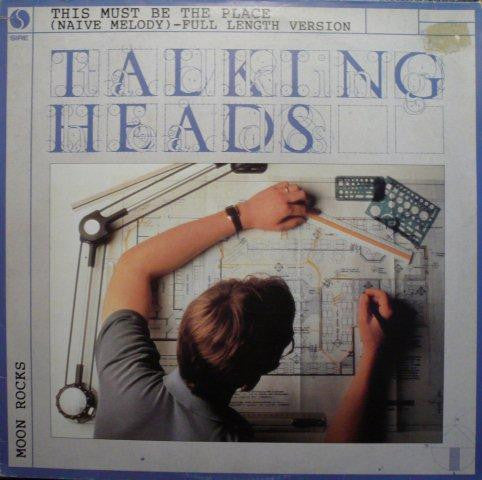 Talking Heads : This Must Be The Place (Naive Melody)-Full Length Version (12", RE)