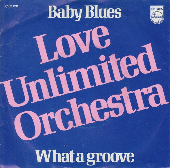 Love Unlimited Orchestra : Baby Blues / What A Groove (7", Single)