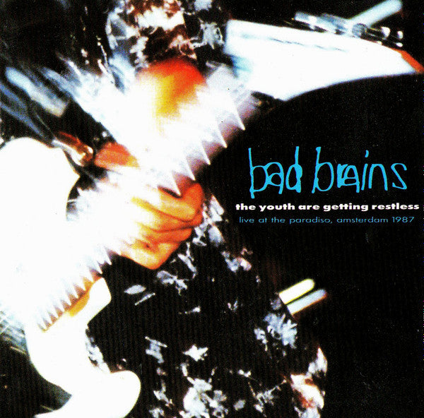 Bad Brains : The Youth Are Getting Restless (Live At The Paradiso, Amsterdam, 1987) (CD, Album)