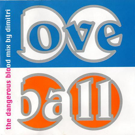 Dimitri Kneppers : Loveball The Dangerous Blood Mix By Dimitri (CD, Comp, Mixed)