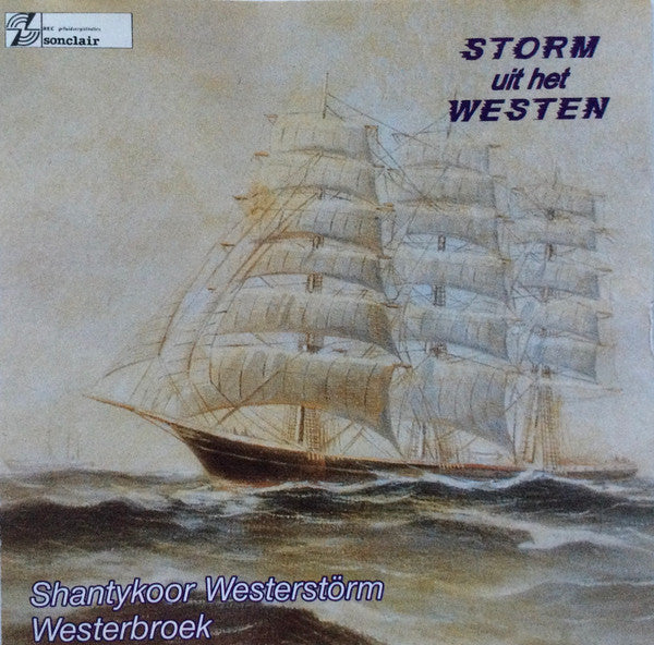 Shantykoor Westerstörm, Westerbroek : Storm Uit Het Westen  (CD, Album)