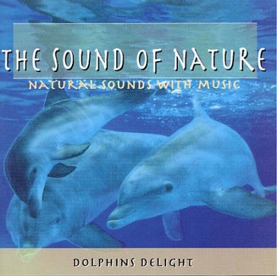 Unknown Artist : The Sound Of Nature: Dolphins Delight (CD, Comp)