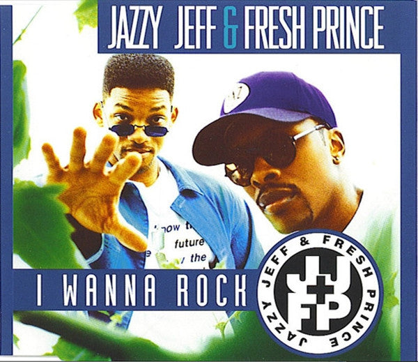 DJ Jazzy Jeff & The Fresh Prince : I Wanna Rock (CD, Maxi)