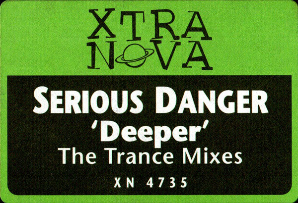 Serious Danger : Deeper (The Trance Mixes) (12")