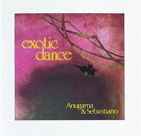 Anugama & Sebastiano (2) : Exotic Dance (CD, Album)