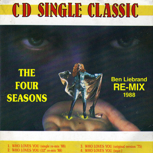 The Four Seasons : Who Loves You (Ben Liebrand Re-Mix 1988) (CD, Single)
