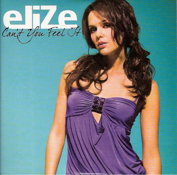 eliZe : Can't You Feel It (CD, Single)