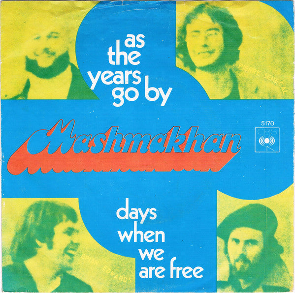 Mashmakhan : As The Years Go By / Days When We Are Free (7", Single)