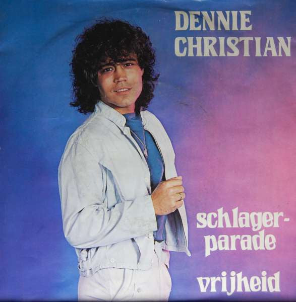 Dennie Christian : Schlagerparade / Vrijheid (7", Single)