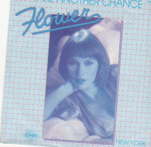 Flower (2) : Take Another Chance / New York (7")