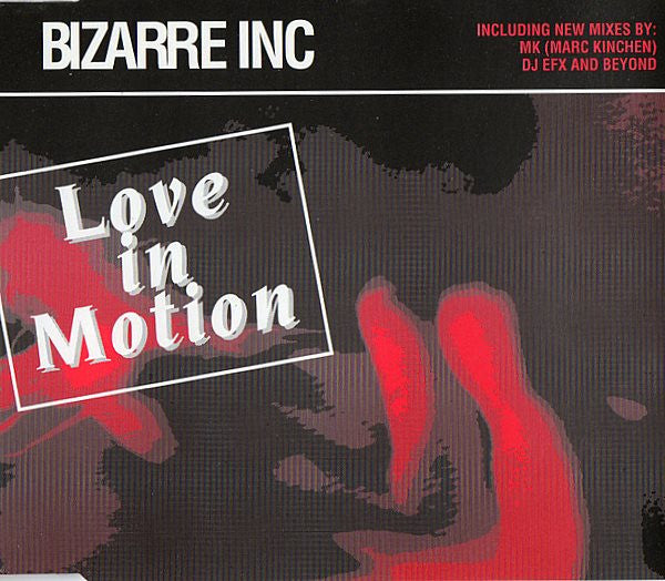 Bizarre Inc : Love In Motion (CD, Maxi)