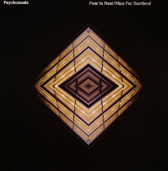 Psychonauts : Fear Is Real / Hips For Scotland (12")