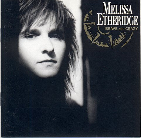Melissa Etheridge : Brave And Crazy (CD, Album)