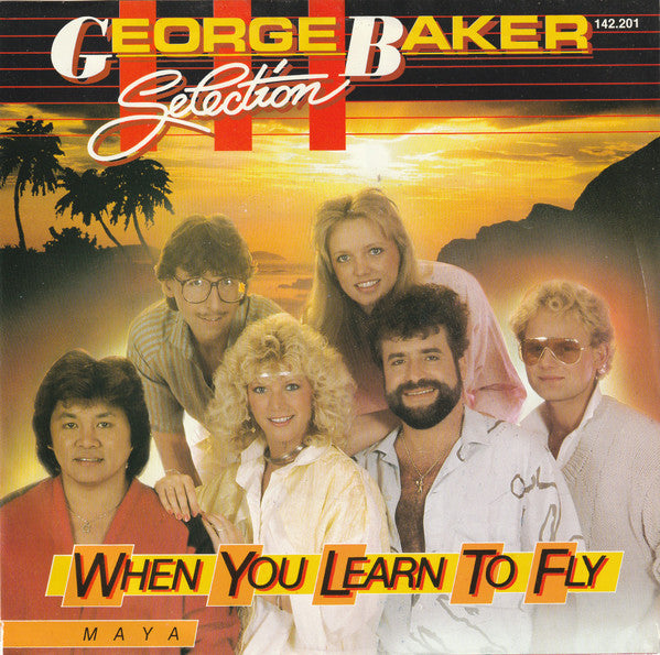 George Baker Selection : When You Learn To Fly (7")