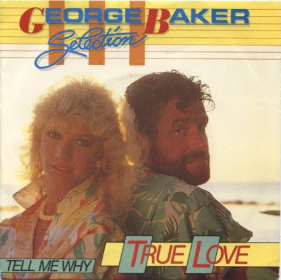 George Baker Selection : True Love (7")