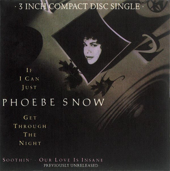 Phoebe Snow : If I Can Just Get Through The Night (CD, Mini, Single)