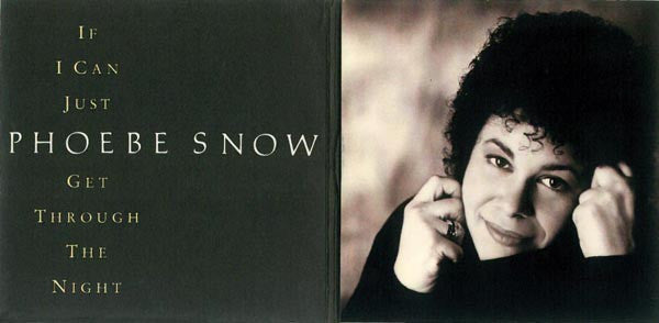 Phoebe Snow : If I Can Just Get Through The Night (CD, Mini, Single)