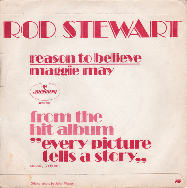 Rod Stewart : Reason To Believe / Maggie May (7", Mono)