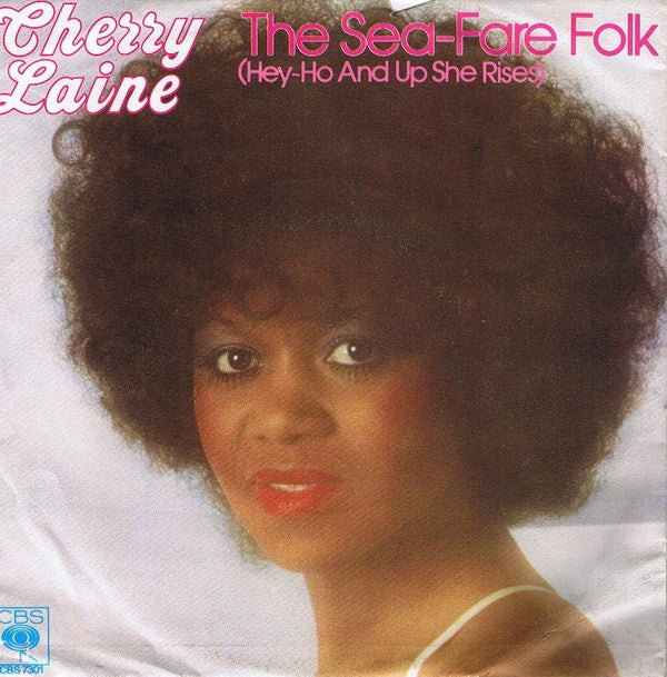 Cherry Laine : The Sea-Fare Folk (Hey-Ho And Up She Rises) (7", Single)