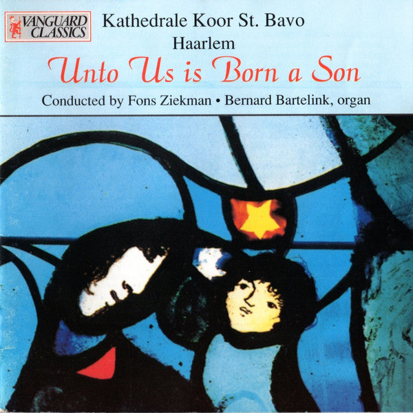 Cathedral Choir St. Bavo : Unto Us Is Born A Son (CD, Album)