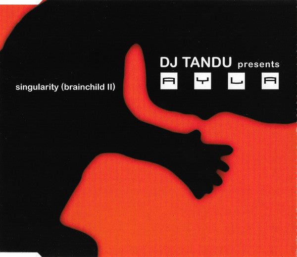DJ Tandu Presents Ayla : Singularity (Brainchild II) (CD, Maxi)