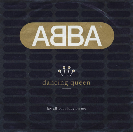 ABBA : Dancing Queen/Lay All Your Love On Me (7", Single)