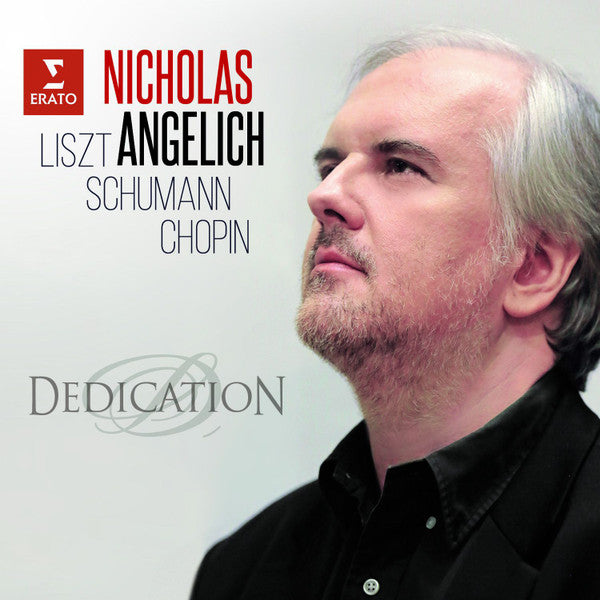 Nicholas Angelich, Franz Liszt, Robert Schumann, Frédéric Chopin : Dedication (CD)