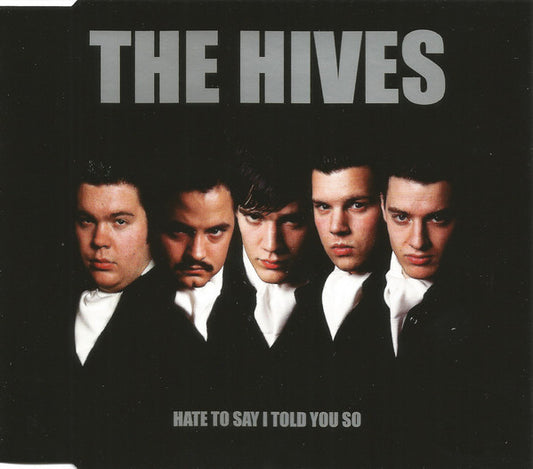 The Hives : Hate To Say I Told You So (CD, Single)