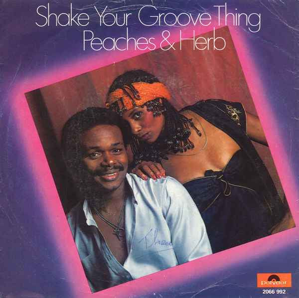 Peaches & Herb : Shake Your Groove Thing (7")