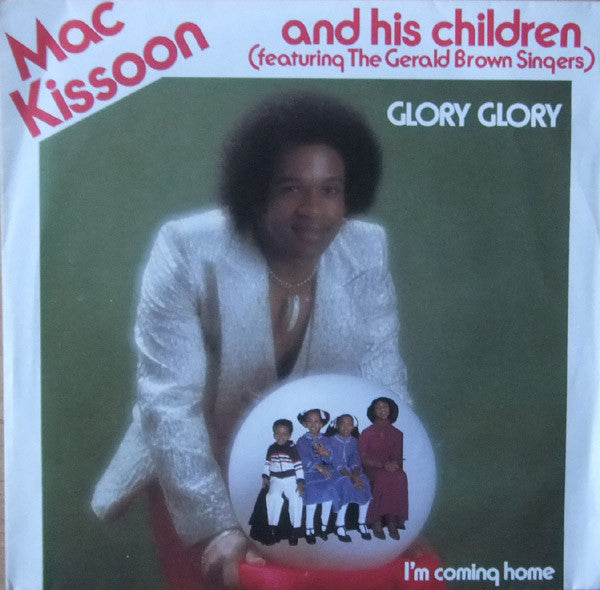 Mac Kissoon And His Children Featuring The Gerald Brown Singers : Glory Glory (7", Single)