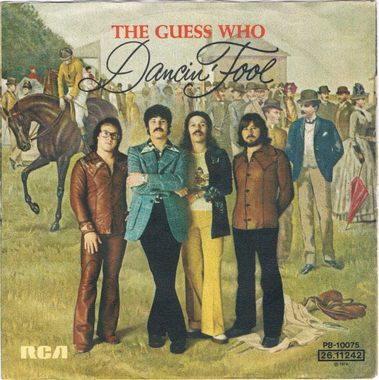 The Guess Who : Dancin' Fool (7", Single)