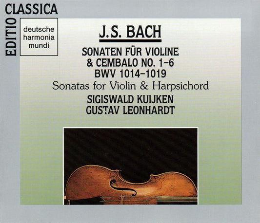 Johann Sebastian Bach - Sigiswald Kuijken, Gustav Leonhardt : Sonaten Für Violine & Cembalo No. 1-6 BWV 1014-1019 = Sonatas For Violin & Harpsichord (2xCD, RE)
