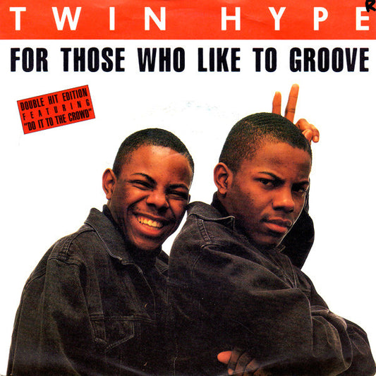 Twin Hype : For Those Who Like To Groove (7", Single)