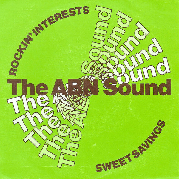 The ABN Sound : Rockin' Interests / Sweet Savings (7", Single)