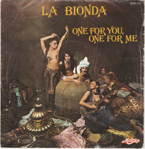 La Bionda : One For You, One For Me (7", Single)