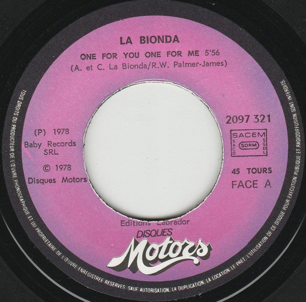 La Bionda : One For You, One For Me (7", Single)