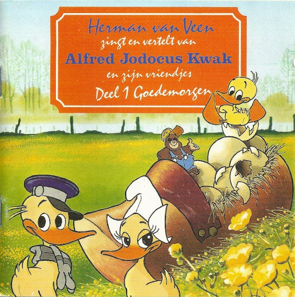 Herman van Veen : Zingt En Vertelt Van Alfred Jodocus Kwak En Zijn Vriendjes Deel 1 Goedemorgen (CD, Album)