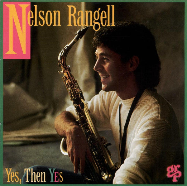 Nelson Rangell : Yes, Then Yes (CD, Album)
