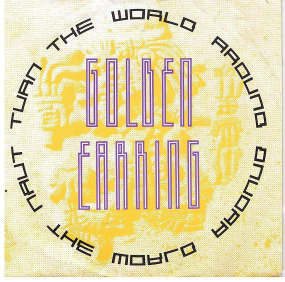 Golden Earring : Turn The World Around (12")