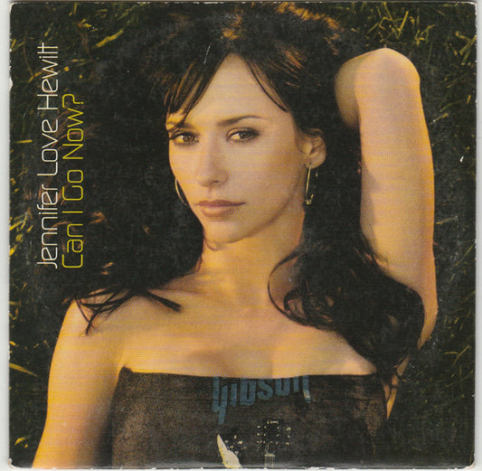 Jennifer Love Hewitt : Can I Go Now? (CD, Single, Car)