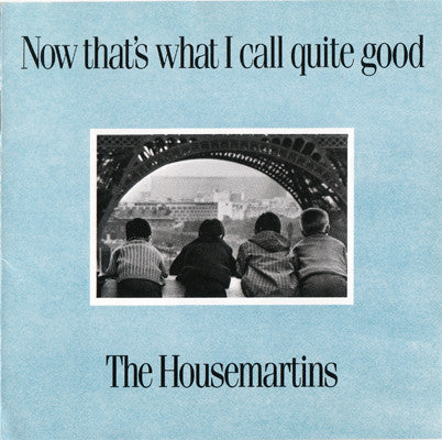 The Housemartins : Now That's What I Call Quite Good (CD, Comp)